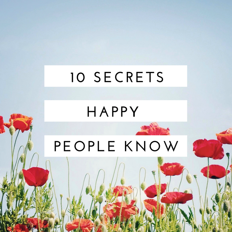 10 Secrets Happy People Know