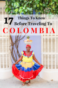 17 Things to Know Before Your Trip To Colombia