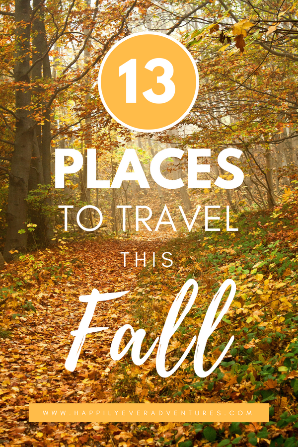The best places to travel this fall. Fall travel inspiration. Where to go in the USA, Europe, and more for beautiful fall travel