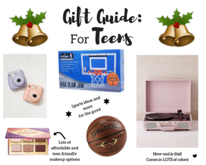 Gift Guide for Teens as told BY TEENS