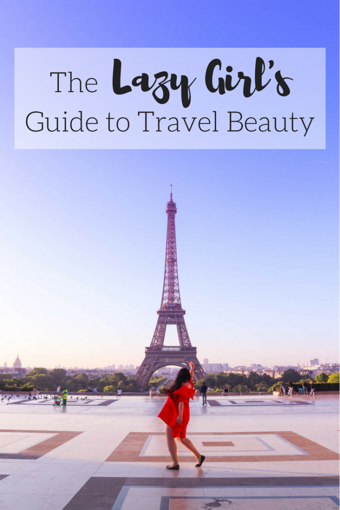 The Lazy Girl's Guide to Travel Beauty: How to Look Your Best With Barely Any Effort