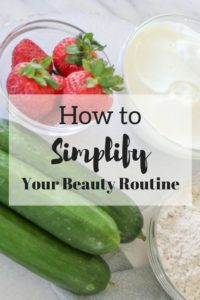 How To Simplify Your Beauty and Grooming Routine | alternative beauty | natural products |