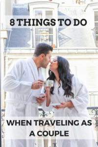 Things to do when traveling together as a couple to have even more fun and bond together #couplestravel