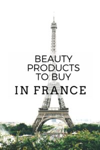 The Best French Beauty Products to Buy In France or Online #frenchskincare #frenchpharmacy #france #paris #parisshopping #frenchbeauty