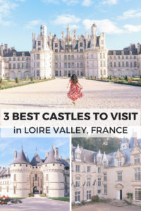 3 Best Castles to Visit in Loire Valley, France