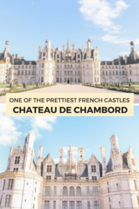 Chateau de Chambord is one of the prettiest French castles. Here are the three best castles (chateau) you must visit in Loire Valley, France. They make the perfect day trip or weekend getaway from Paris!
