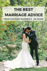 The best marriage advice and relationship tips from couples married 3 years to 48 years. These marriage tips are perfect for engaged couples, newlyweds, or those who have been married a long time.