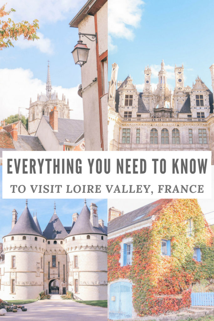 Everything you need to know to visit Loire Valley, France: where to stay, things to do, where to eat, the best castles