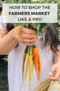 How to shop the farmers market like a pro