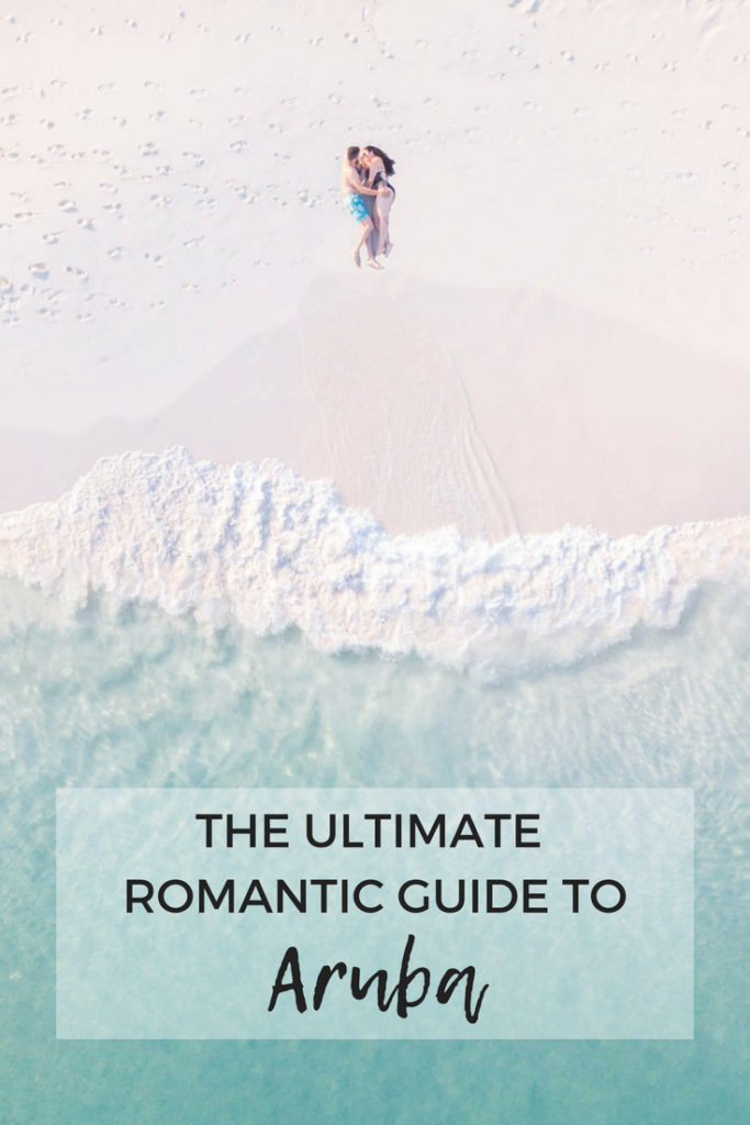 The ultimate romantic guide to Aruba. The most romantic things to do in Aruba