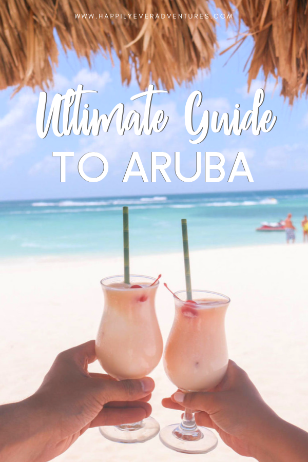 The ultimate guide to Aruba: where to stay, what to eat, and things to do on the one happy island of Aruba