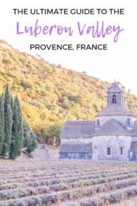 The ultimate guide to the Luberon Valley - the most beautiful region in Provence, France. Everything you need to know to plan a trip to Luberon, Provence and visit all the picturesque French villages