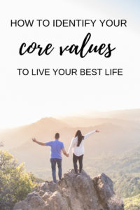 How to identify your core values to live your best life. This happiness life hack will help you make better decisions, improve your happiness, and help you live each day with meaning and purpose
