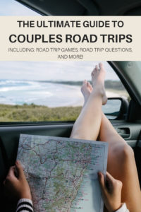 The ultimate guide to couples road trips! Including road trip games for couples, road trip questions for couples, relationship tips to prevent fighting on your romantic getaway, and a romantic road trip packing checklist.