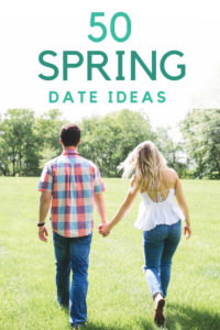 50 fun and romantic spring date ideas to add to your spring bucket list for couples