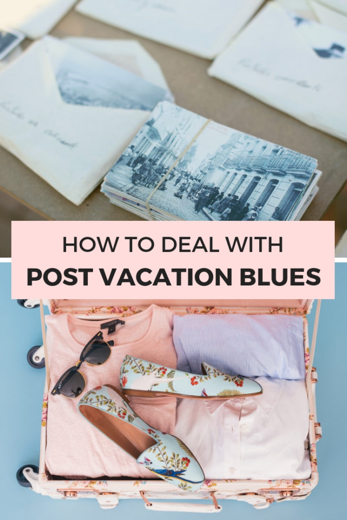 How to deal with post vacation blues